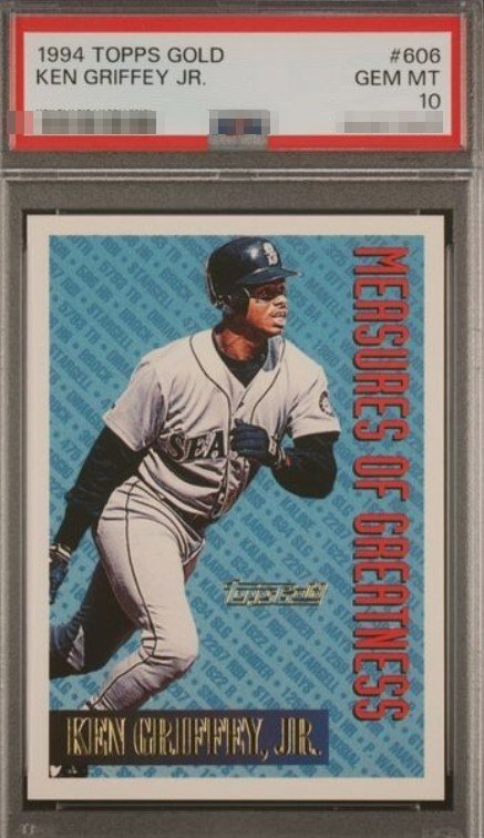 1994 Topps Gold Ken Griffey Jr. card #606, Measures of Greatness, in PSA 10 slab