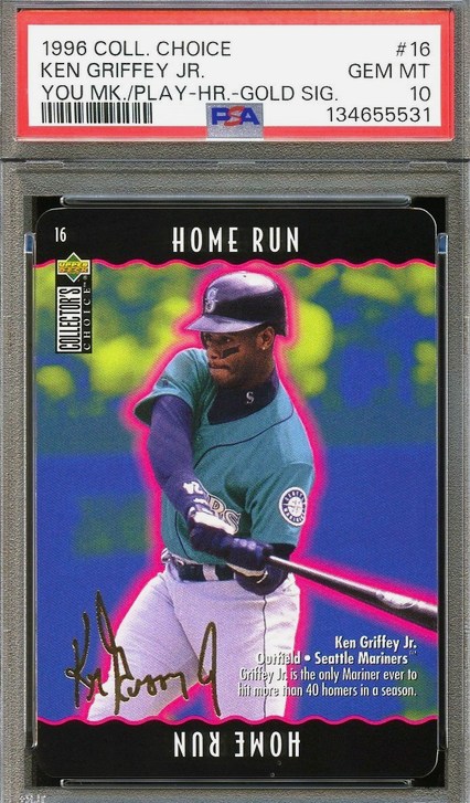1996 Collector's Choice You Make the Play Gold Signature Ken Griffey Jr. card #16 in a PSA 10 slab