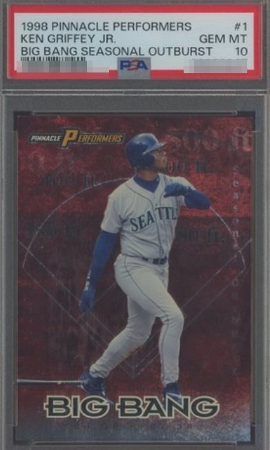 1998 Pinnacle Performers Big Bang Seasonal Outburst /57 Ken Griffey Jr. card #1 in PSA 10 slab